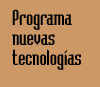 Programa de Nuevas Tecnologías -MEC-